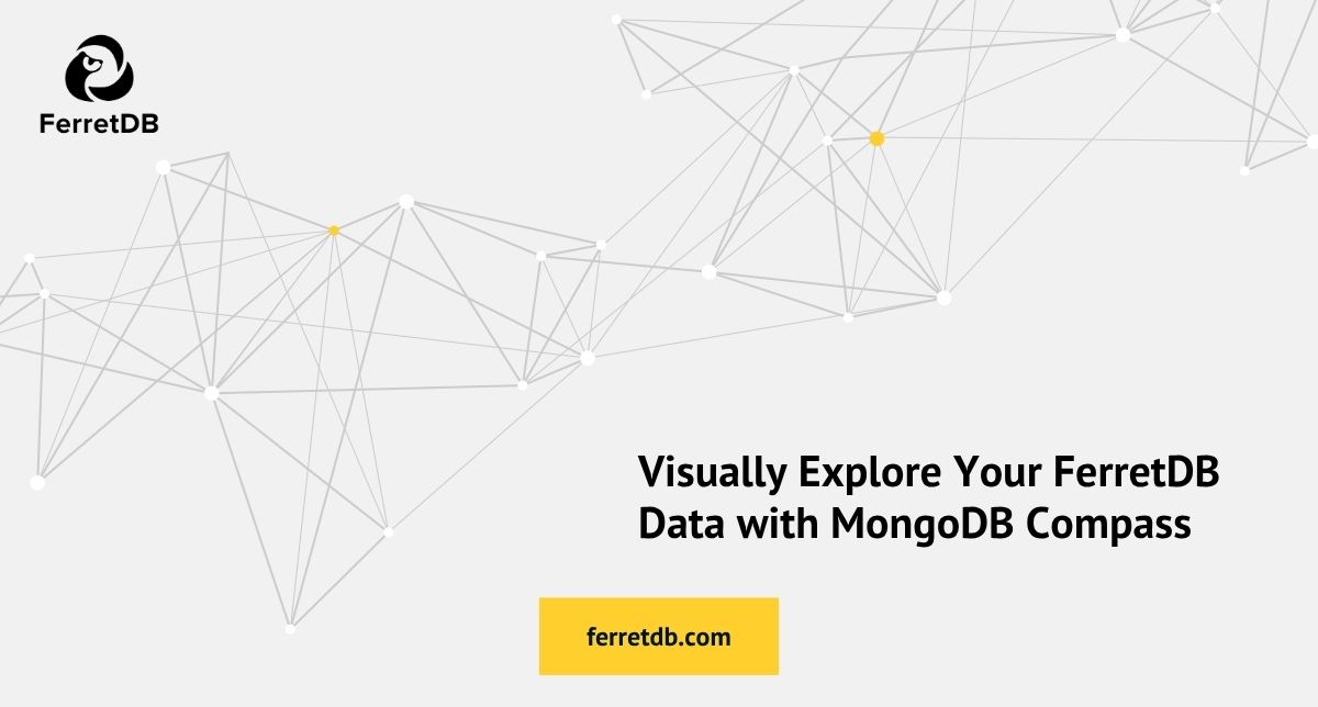 Visually Explore Your FerretDB Data with MongoDB Compass