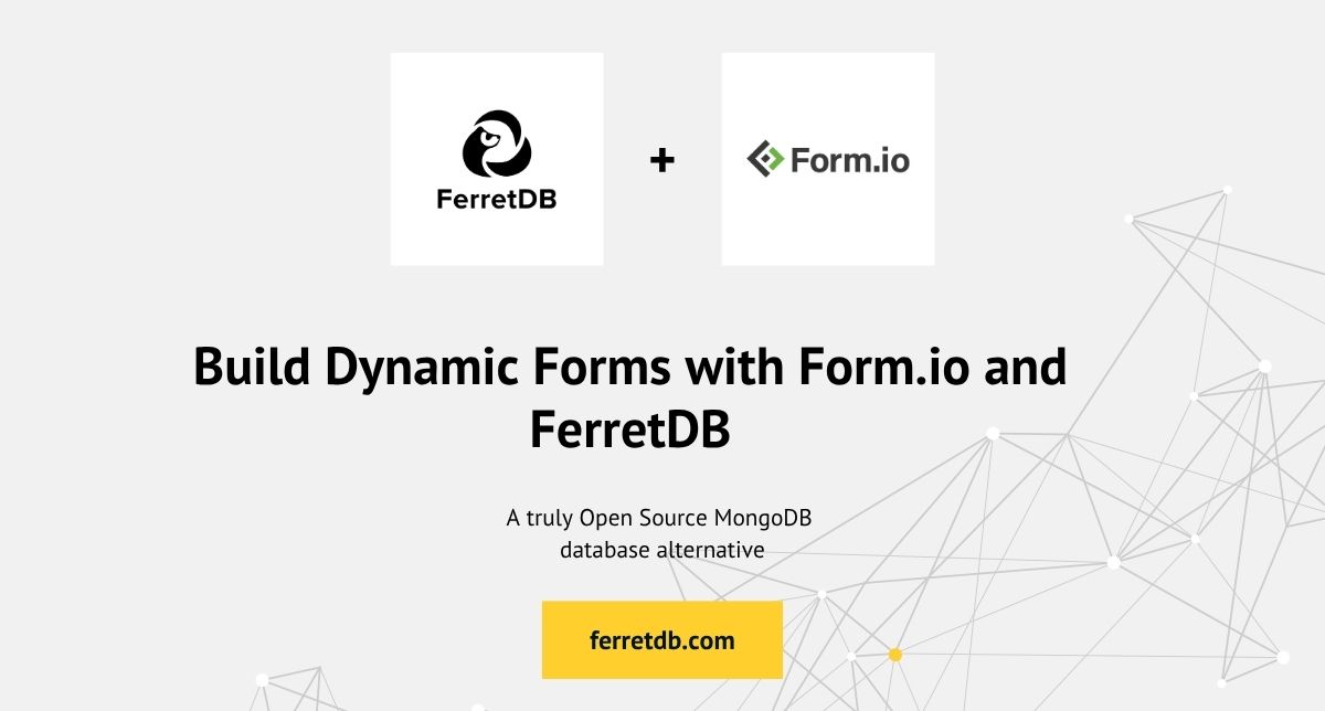 Build Dynamic Forms with Form.io and FerretDB