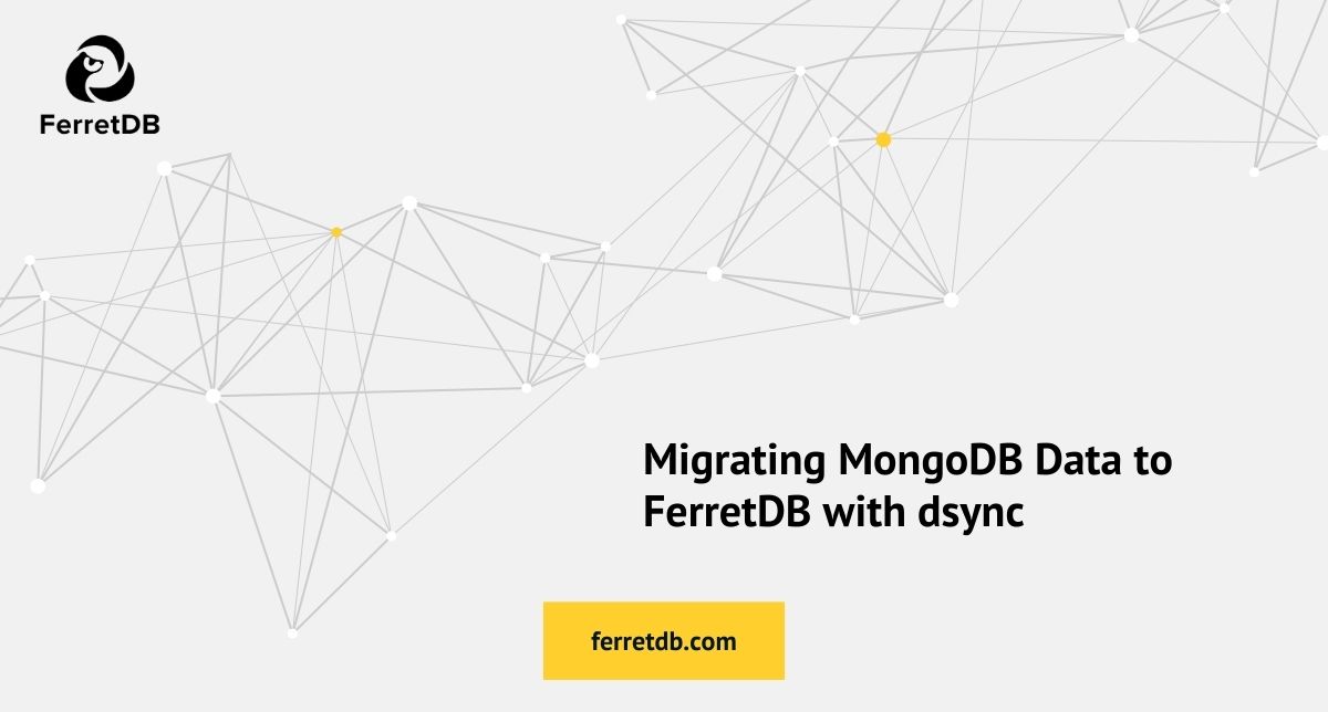 Migrating MongoDB Data to FerretDB with dsync
