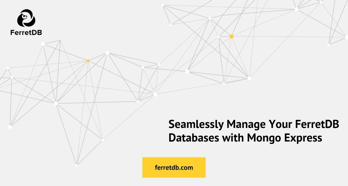 Seamlessly Manage Your FerretDB Databases with Mongo Express