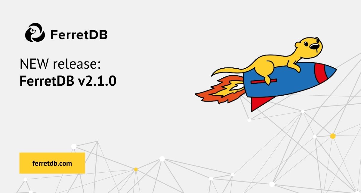 FerretDB releases v2.1.0 with performance improvements and key bug fixes
